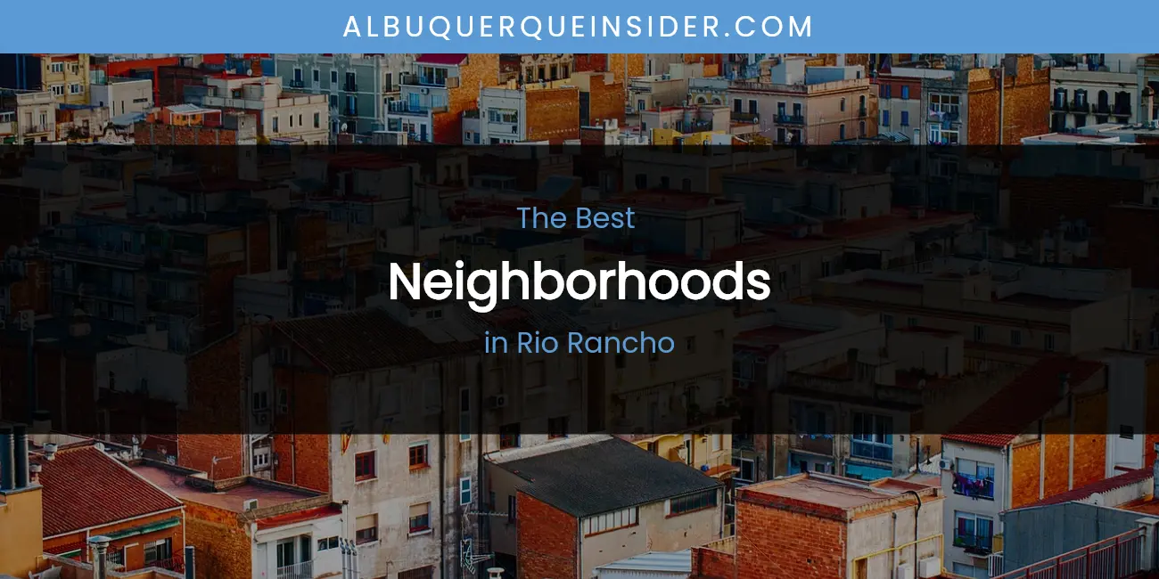 Rio Rancho's Best Neighborhoods featured