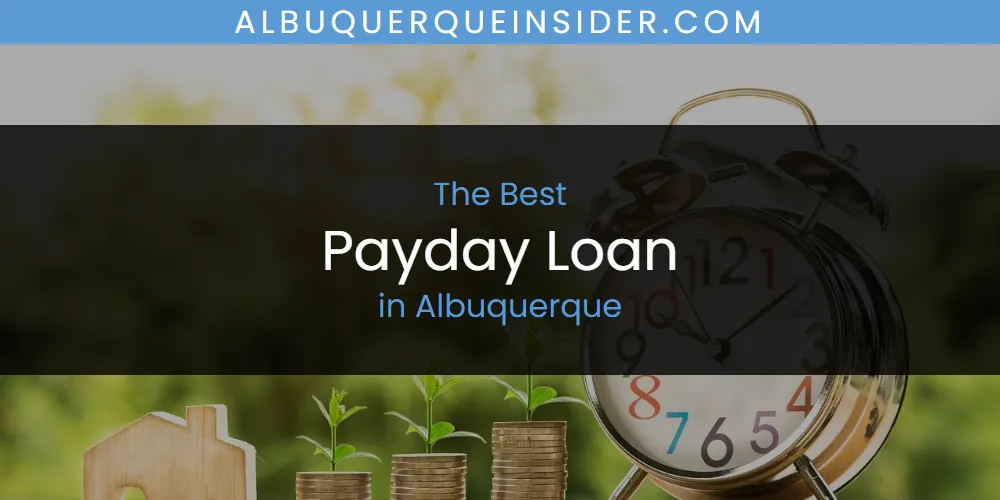The Absolute Best Payday Loan in Albuquerque featured