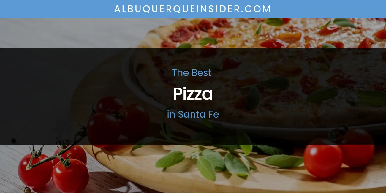 Santa Fe's Best Pizza featured