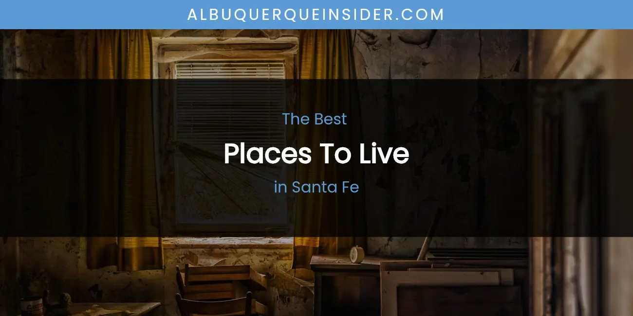 Santa Fe's Best Places to Live featured