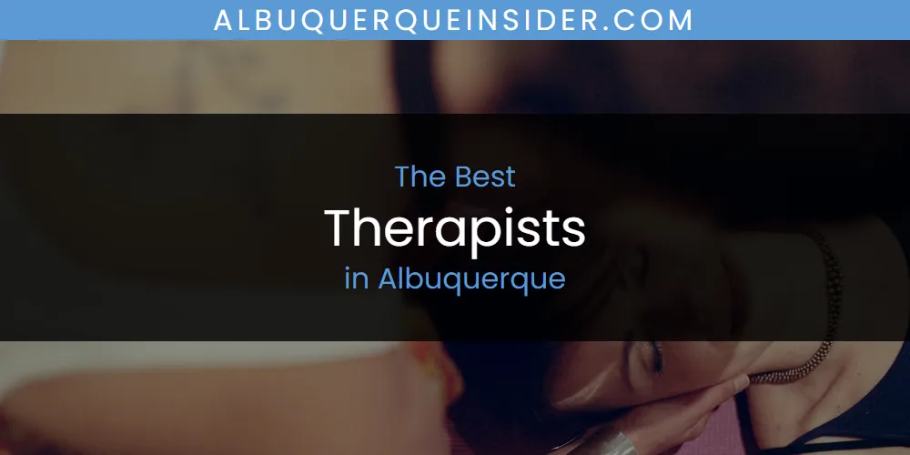 Discover the Best Therapists in Albuquerque